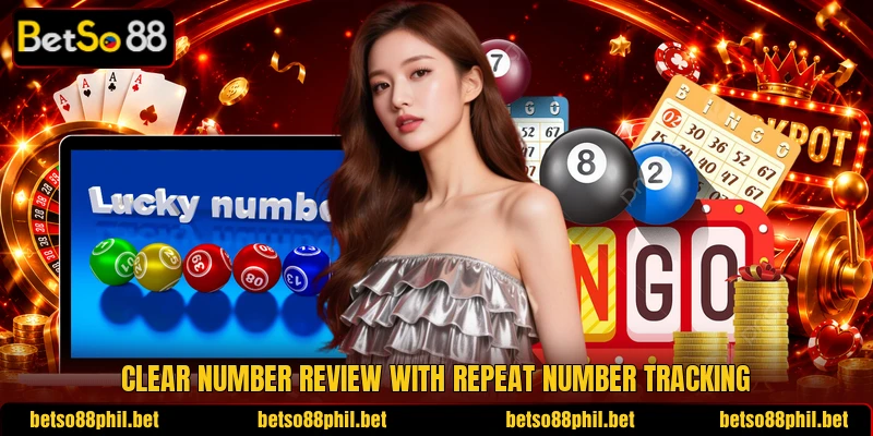 Clear number review with Repeat Number Tracking Clear number review with Repeat Number Tracking