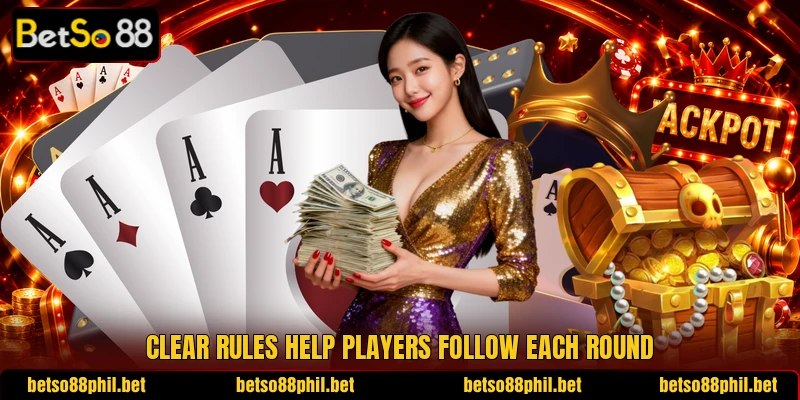 Clear rules help players follow each round