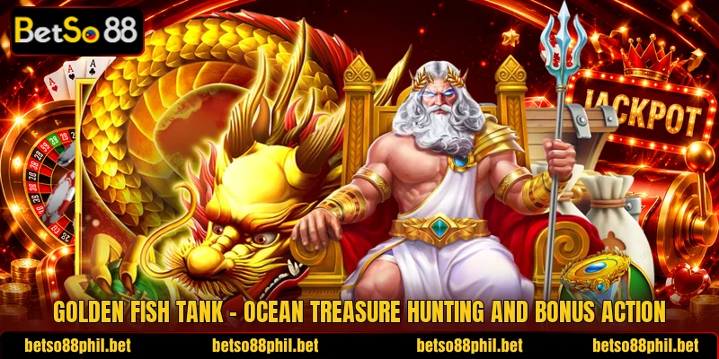 Golden Fish Tank – Ocean Treasure Hunting And Bonus Action