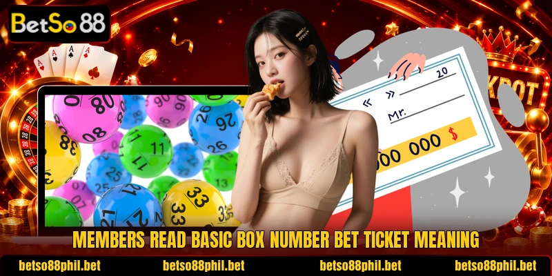 Members read basic Box Number Bet ticket meaning