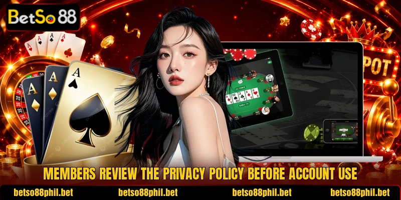 Members review the privacy policy before account use