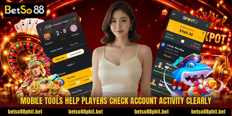Mobile tools help players check account activity clearly