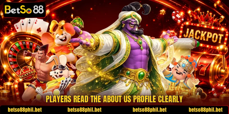 Players read the about us profile clearly Players read the about us profile clearly