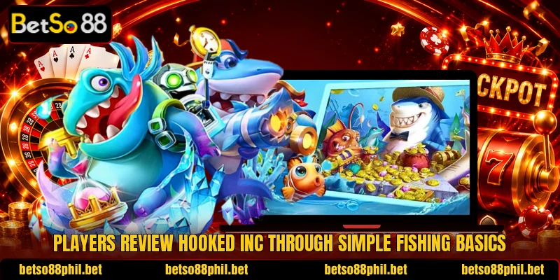Players review Hooked Inc through simple fishing basics Players review Hooked Inc through simple fishing basics