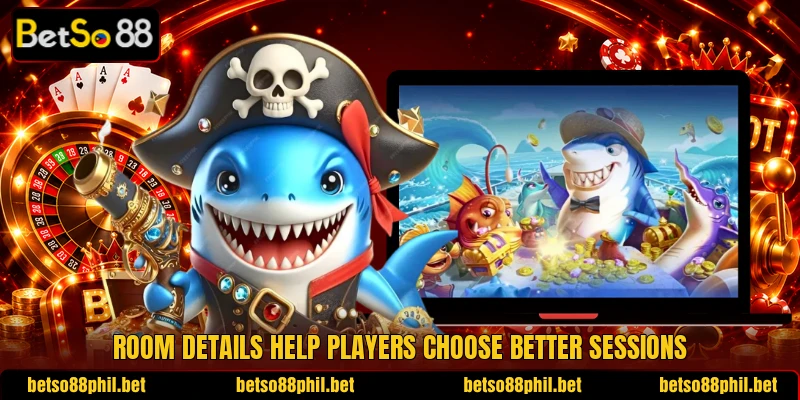 Room details help players choose better sessions Room details help players choose better sessions