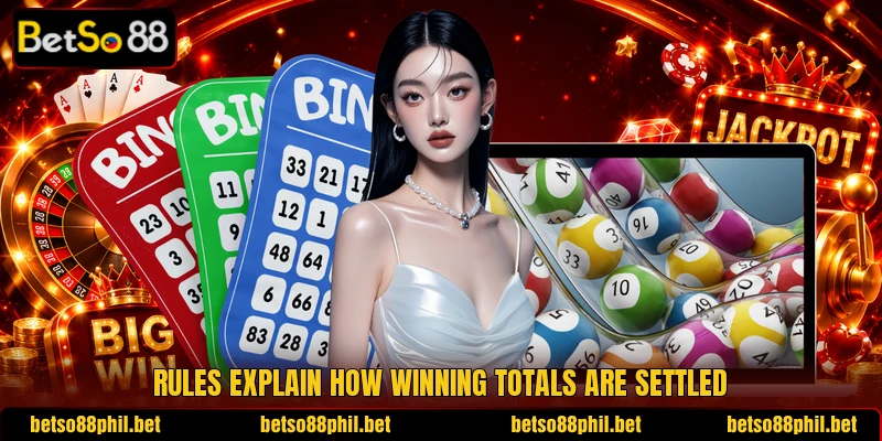 Rules explain how winning totals are settled Rules explain how winning totals are settled
