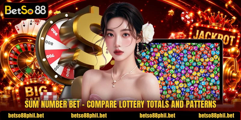 Sum Number Bet – Compare Lottery Totals And Patterns